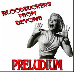 Preludium (CZ) : Bloodsuckers From Beyond